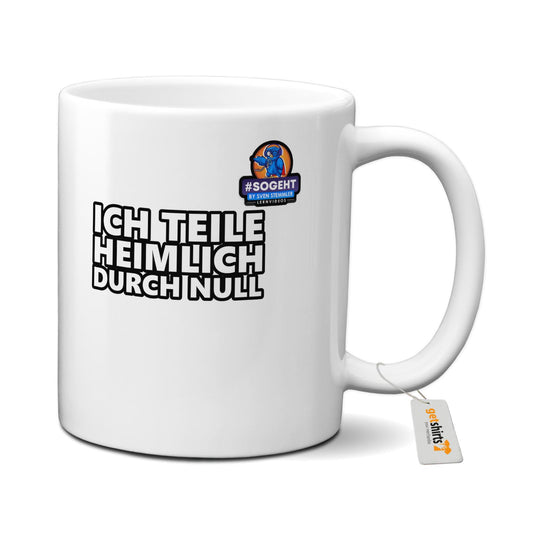 Tasse - Ich teile heimlich durch Null